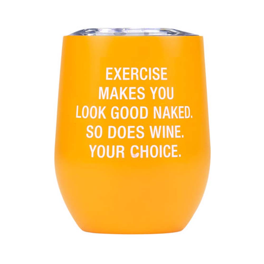 About Face Designs Exercise Makes you Look Good Naked Wine Tumbler