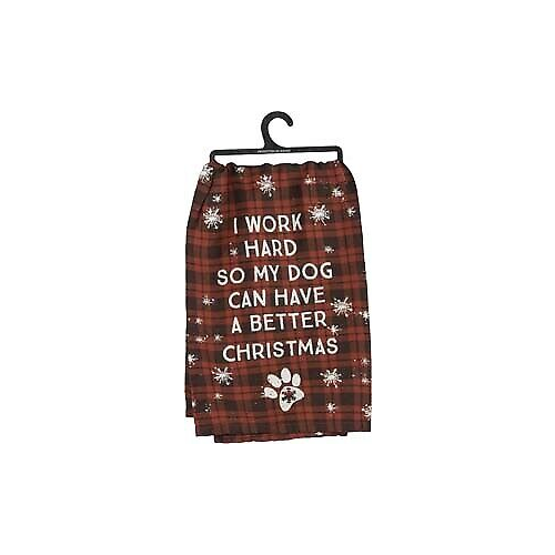 Primitives Kitchen Towel - Work Hard So Dog Better Christmas