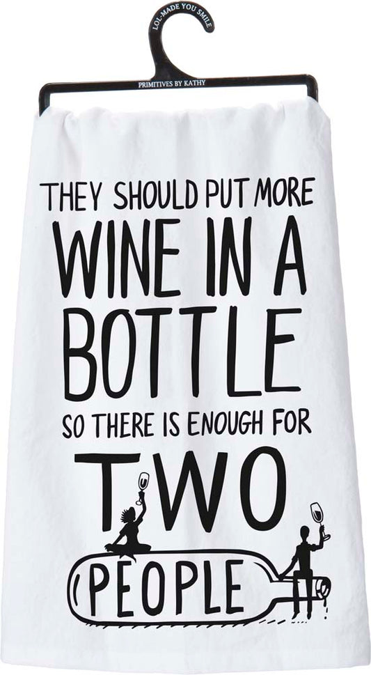Primitives Dish Towel - More Wine In A Bottle So There Is