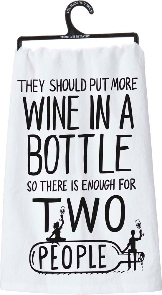 Primitives Dish Towel - More Wine In A Bottle So There Is
