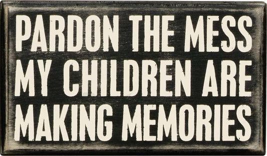 Primitives Box Sign - Pardon The Mess