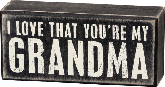 Primitives Box Sign - You're My Grandma
