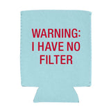About Face Designs No Filter Koozie