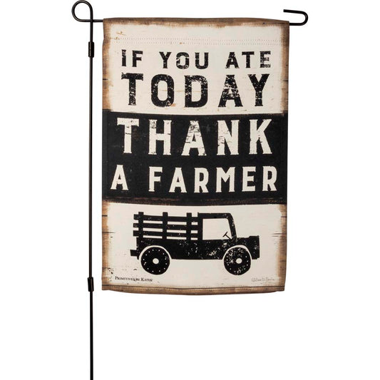 Primitives Garden Flag - If You Ate Today Thank A Farmer