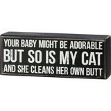 Primitives Box Sign - So Is My Cat