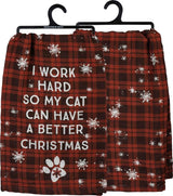 Primitives Kitchen Towel - Work Hard So Cat Better Christmas
