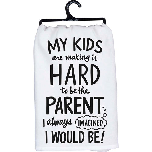 Primitives Kitchen Towel - My Kids Are Making It Hard