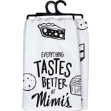 Primitives Kitchen Towel - Everything Tastes Better At Mimi's