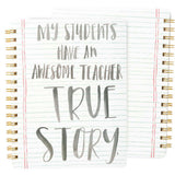 Primitives Spiral Notebook - Awesome Teacher True Story