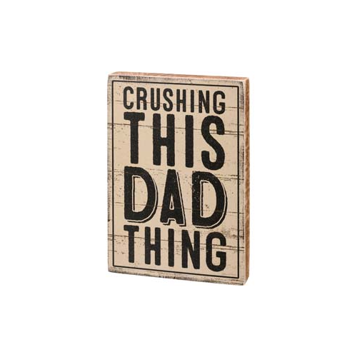 Primitives Block Sign - Crushing This Dad Thing