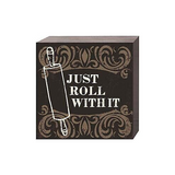 Prinz Just Roll WIth It Plaque