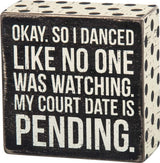 Primitives Box Sign - I Danced