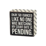 Primitives Box Sign - I Danced