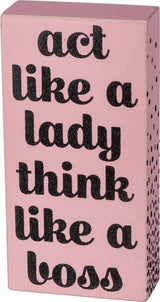 Primitives Box Sign - Think Like A Boss