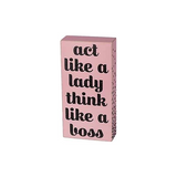 Primitives Box Sign - Think Like A Boss