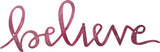 Primtives Metal Cut Out Words - Believe