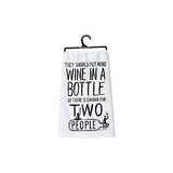 Primitives Dish Towel - More Wine In A Bottle So There Is