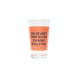 About Face Designs One Sip Away Pint Glass