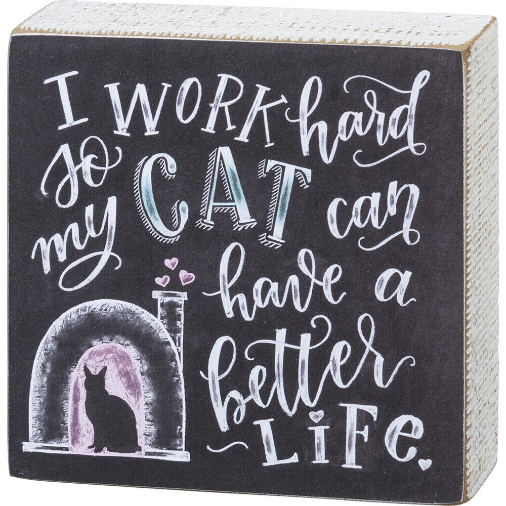 Primitives Chalk Sign - So My Cat Can Have A Better Life