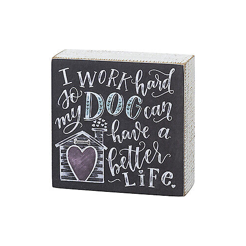 Primitives Chalk Sign - So My Dog Can Have A Better Life