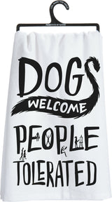 Primitives Dish Towel - Dogs Welcome People Tolerated