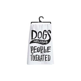 Primitives Dish Towel - Dogs Welcome People Tolerated