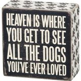 Primitives Box Sign - All The Dogs