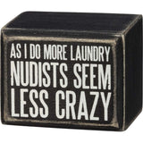 Primitives Box Sign - As I Do More Laundry