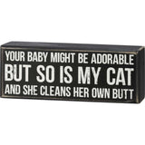 Primitives Box Sign - So Is My Cat