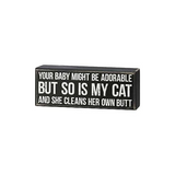 Primitives Box Sign - So Is My Cat