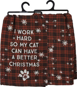 Primitives Kitchen Towel - Work Hard So Cat Better Christmas