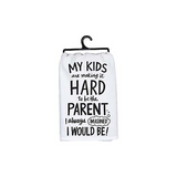 Primitives Kitchen Towel - My Kids Are Making It Hard