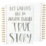 Primitives Spiral Notebook - Awesome Teacher True Story