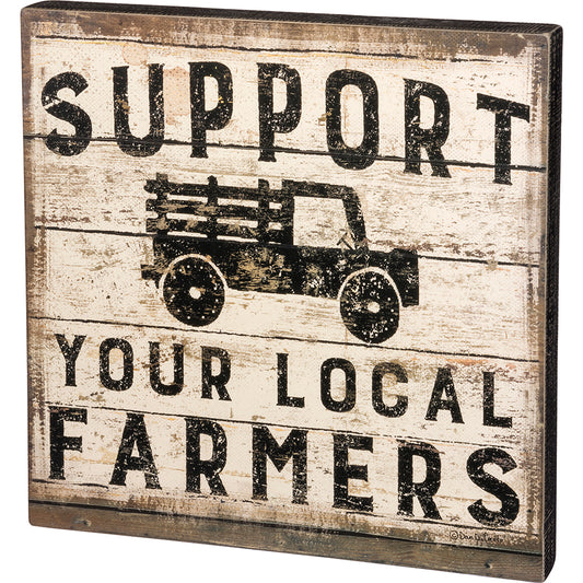 Primitives Support Your Local Farmers Sign