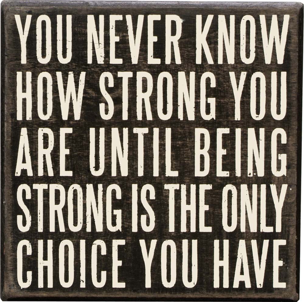 Primitives How Strong Box Sign