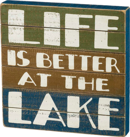 Primitives Better At The Lake Box Sign