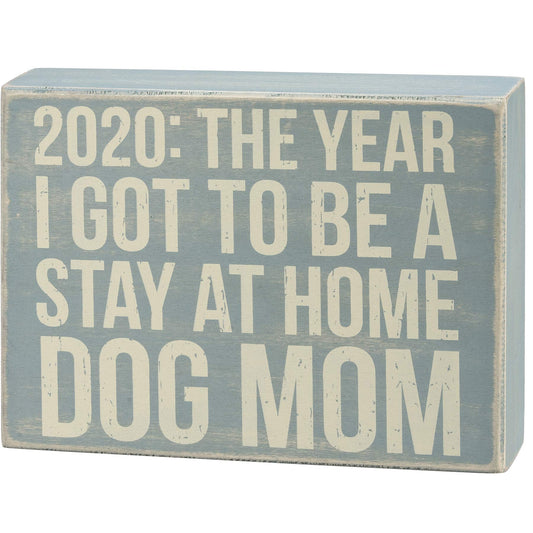 Primitives Box Sign - Stay At Home Dog