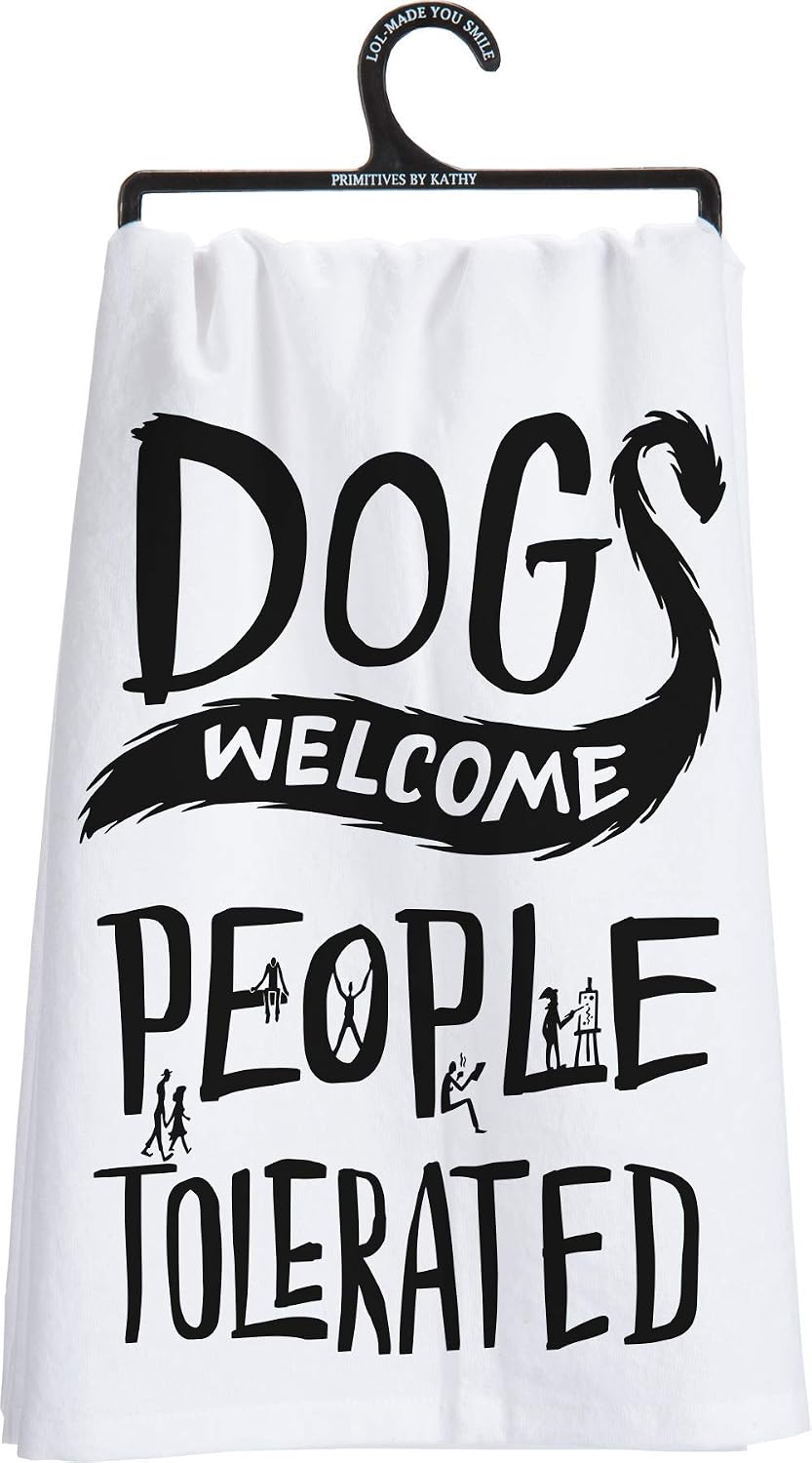 Primitives Dish Towel - Dogs Welcome People Tolerated