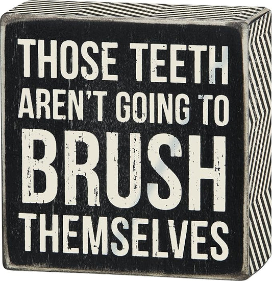 Primitives Those Teeth Box Sign 4x4